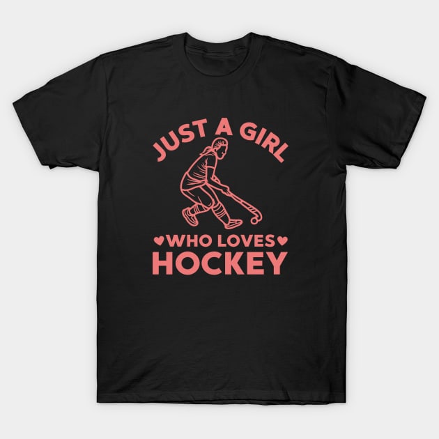 Girls Funny Just A Girl Who Loves Hockey Fan T-Shirt by Illustradise